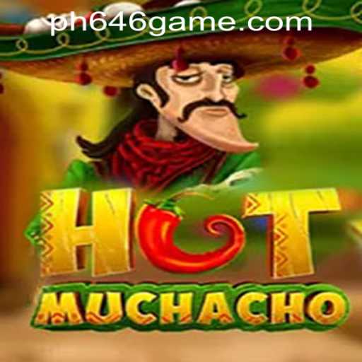 Experience the Thrill of HotMuchacho: An Immersive Adventure in PH646 Gcash Casino