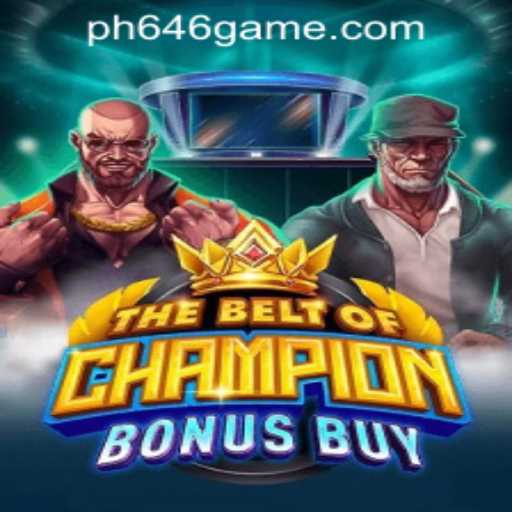 TheBeltOfChampionBonusBuy: A New Era in PH646 Gcash Casino Gaming